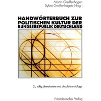 Handwörterbuch zur politischen Kultur der Bundesrepublik Deutschland von VS Verlag für Sozialwissenschaften