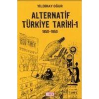 Alternatif Türkiye Tarihi - 1 1850-1950 von Vadi Yayinlari