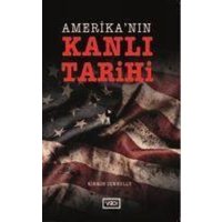 Amerikanin Kanli Tarihi von Vadi Yayinlari