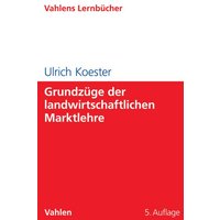 Grundzüge der landwirtschaftlichen Marktlehre von Vahlen, Franz