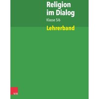 Religion im Dialog Klasse 5/6. Lehrerband von Vandenhoeck + Ruprecht