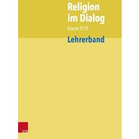 Religion im Dialog Klasse 9/10. Lehrerband von Vandenhoeck + Ruprecht