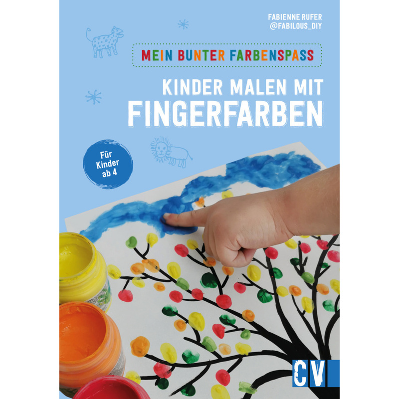Mein bunter Farbenspaß - Kinder malen mit Fingerfarben von Velber Buchverlag