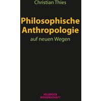 Philosophische Anthropologie auf neuen Wegen von Velbrück