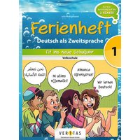 Deutsch Ferienhefte 1 Volksschule - Dt. als Zweitsprache von Veritas Linz