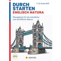 Durchstarten 12. Schulstufe - Zur AHS-Matura Englisch - Übungsbuch mit Lösungen von Veritas Linz