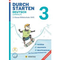 Durchstarten 3. Klasse - Deutsch Mittelschule/AHS - Lernhilfe von Veritas Linz