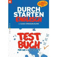 Durchstarten Englisch 6. Sj. Testbuch/Lös./CD von Veritas Linz