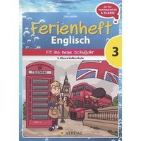 Englisch Ferienh. Volksschule 3/Fit für 1. Kl. HS, NMS, AHS von Veritas Linz