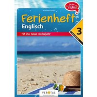 Englisch Ferienheft 3. Klasse - Fit ins neue Schuljahr  NMS und AHS von Veritas Linz