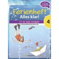 Mathematik Ferienhefte - Volksschule 4. Klasse - Alles klar! von Veritas Linz