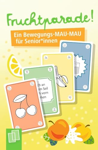 Fruchtparade!: EIN Bewegungs-Mau-Mau für Senioren und Seniorinnen von Verlag An Der Ruhr