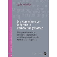 Die Herstellung von Differenz in Vorbereitungsklassen von Verlag Barbara Budrich