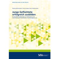 Junge Geflüchtete erfolgreich ausbilden von Verlag Barbara Budrich