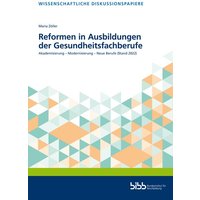 Reformen in Ausbildungen der Gesundheitsfachberufe von Verlag Barbara Budrich