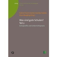 Was sind gute Schulen? Teil 2 von Verlag Barbara Budrich