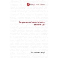 Responsio ad annotationes Eduardi Lei von Verlag Classic Edition