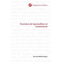 Tractatus de Sponsalibus et matrimoniis von Verlag Classic Edition