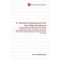 V. Volvmina Responsorvm Ivris Sev Vvlgo Consiliorvm von Verlag Classic Edition