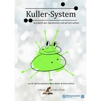 Kuller-System - Gut durch den Tag kommen und auf sich achten von Verlag Daniel Funk