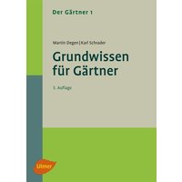 Der Gärtner 1. Grundwissen für Gärtner von Ulmer Eugen Verlag