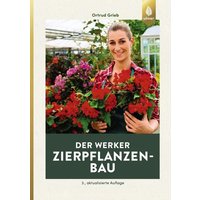 Der Werker. Zierpflanzenbau von Ulmer Eugen Verlag