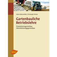 Gartenbauliche Betriebslehre von Ulmer Eugen Verlag