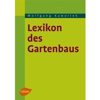 Lexikon des Gartenbaus von Ulmer Eugen Verlag