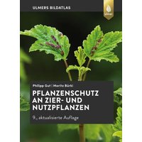 Pflanzenschutz an Zier- und Nutzpflanzen von Ulmer Eugen Verlag