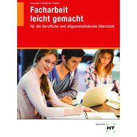 Facharbeit leicht gemacht von Verlag Handwerk und Technik