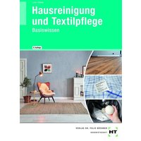 Hausreinigung und Textilpflege von Verlag Handwerk und Technik