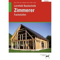 Lösungen Lernfeld Bautechnik Zimmerer von Verlag Handwerk und Technik