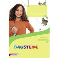 BAUSTEINE Sachunterricht 3. Arbeitsbuch von Verlag Moritz Diesterweg in Westermann Bildungsmedien