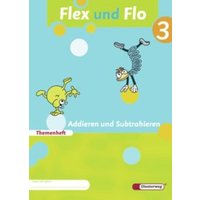 Flex und Flo Themenheft Addieren und Subtrahieren 3 von Verlag Moritz Diesterweg in Westermann Bildungsmedien