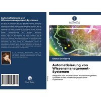 Automatisierung von Wissensmanagement-Systemen von Verlag Unser Wissen