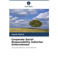 Corporate Social Responsibility indischer Unternehmen von Verlag Unser Wissen