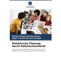 Didaktische Planung durch Referenzkontexte von Verlag Unser Wissen