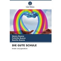 Die Gute Schule von Verlag Unser Wissen