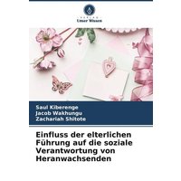 Einfluss der elterlichen Führung auf die soziale Verantwortung von Heranwachsenden von Verlag Unser Wissen