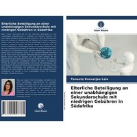 Elterliche Beteiligung an einer unabhängigen Sekundarschule mit niedrigen Gebühren in Südafrika von Verlag Unser Wissen