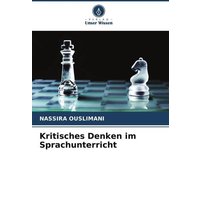 Kritisches Denken im Sprachunterricht von Verlag Unser Wissen