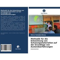 Methodik für die Entwicklung von Schulungsmaterialien auf der Grundlage von Auslandserfahrungen von Verlag Unser Wissen