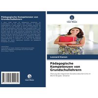 Pädagogische Kompetenzen von Grundschullehrern von Verlag Unser Wissen