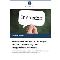 Praxis und Herausforderungen bei der Umsetzung des integrativen Ansatzes von Verlag Unser Wissen