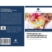 Vorbeugung von Lernschwierigkeiten in der Vorschulerziehung von Verlag Unser Wissen