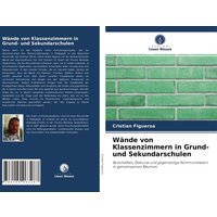 Wände von Klassenzimmern in Grund- und Sekundarschulen von Verlag Unser Wissen