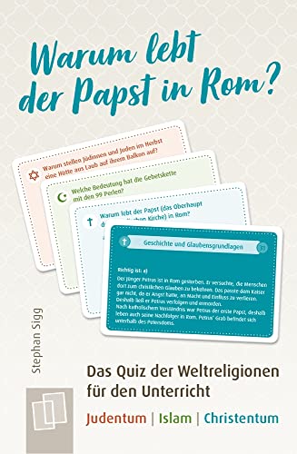 Warum lebt der Papst in Rom?: Das Quiz der Weltreligionen für den Unterricht - Judentum - Islam - Christentum - 5. bis 10. Schuljahr von Verlag An Der Ruhr