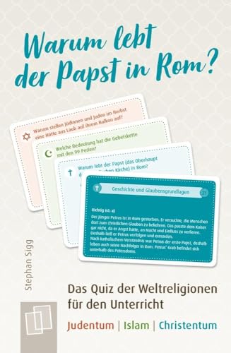 Warum lebt der Papst in Rom?: Das Quiz der Weltreligionen für den Unterricht - Judentum - Islam - Christentum - 5. bis 10. Schuljahr von Verlag An Der Ruhr