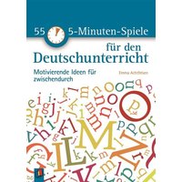 55 5-Minuten-Spiele für den Deutschunterricht von Verlag an der Ruhr