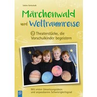 Märchenwald und Weltraumreise - 7 Theaterstücke, die Vorschulkinder begeistern von Verlag an der Ruhr